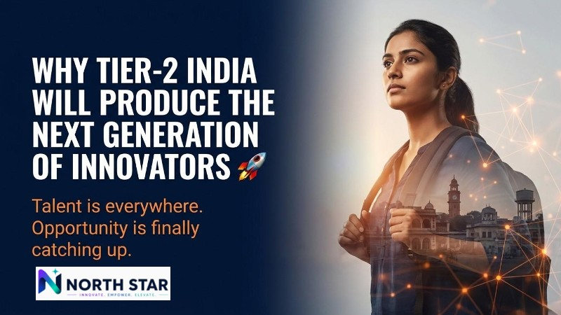 Why Tier-2 India Could Produce the Next Generation of Innovators